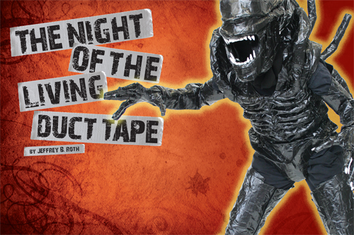 The Night of the Living Duct Tape